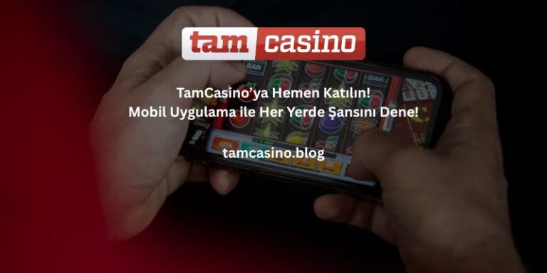 Tamcasino_Mobil_Uygulama