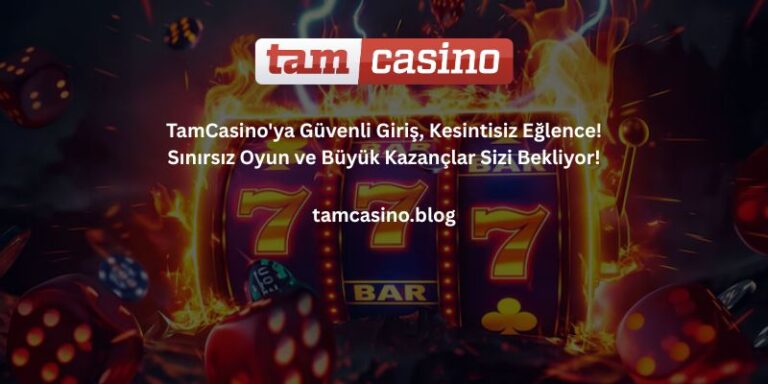Tamcasino_Yeni_Girisi