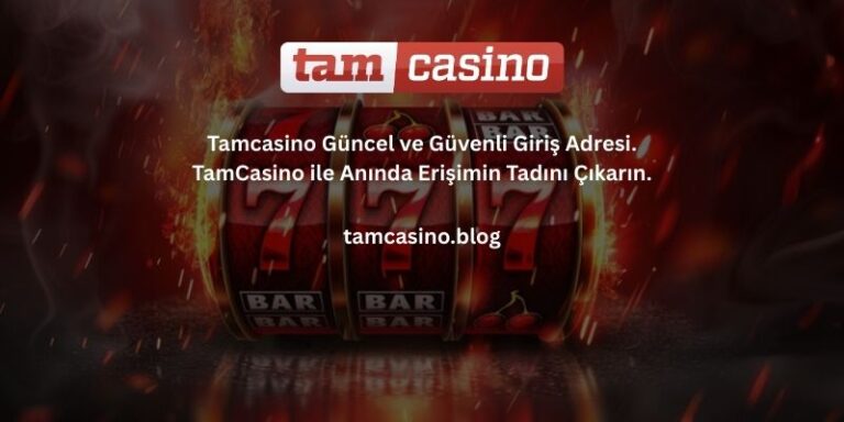 Tamcasino_guncel_adresi