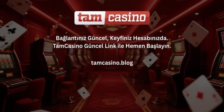 Tamcasino_guncel_link