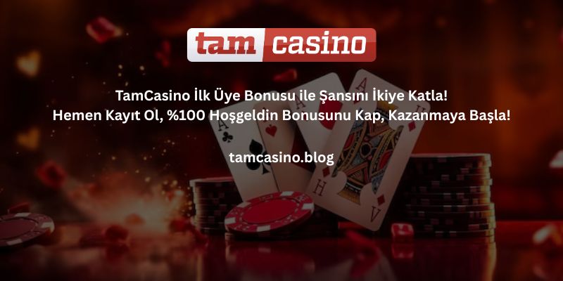 Tamcasino_ilk_uyelik