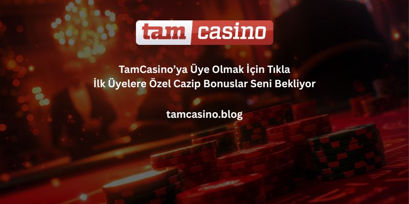 Tamcasino_uyelik