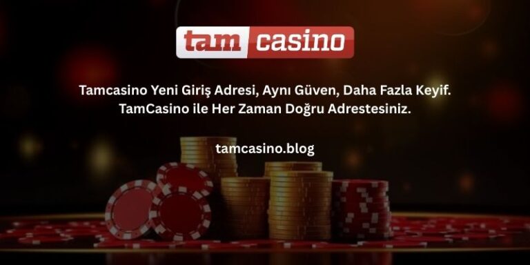 Tamcasino_yeni_adresi