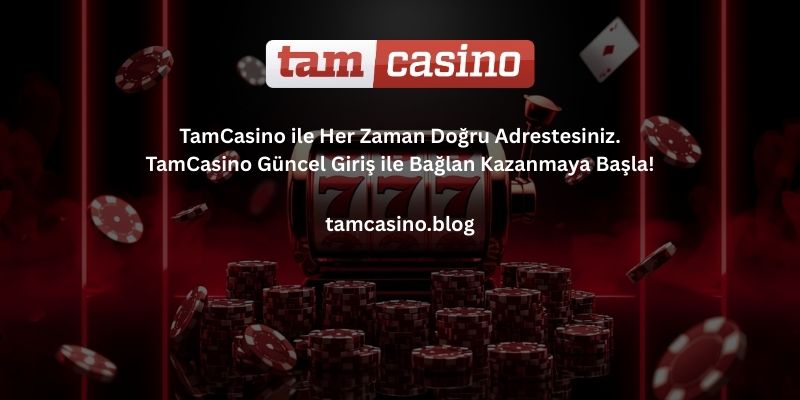 Tamcasino_yeni_giris