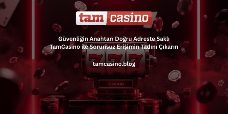 tamcasino_guncel_girisi