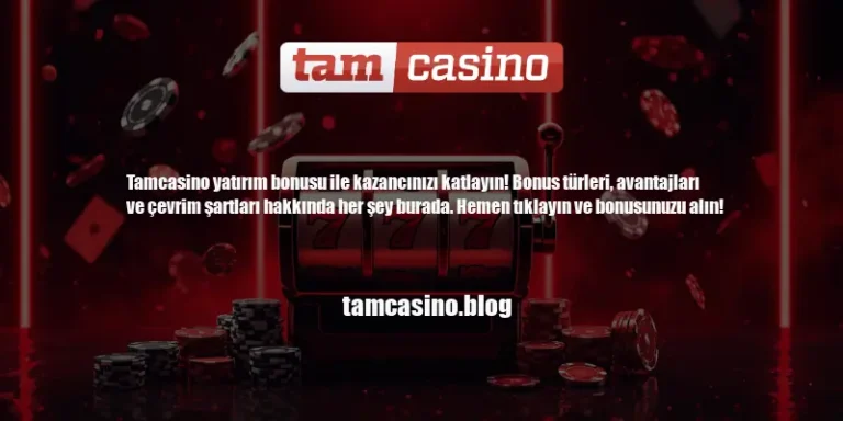 Tamcasino Yatırım Bonusu