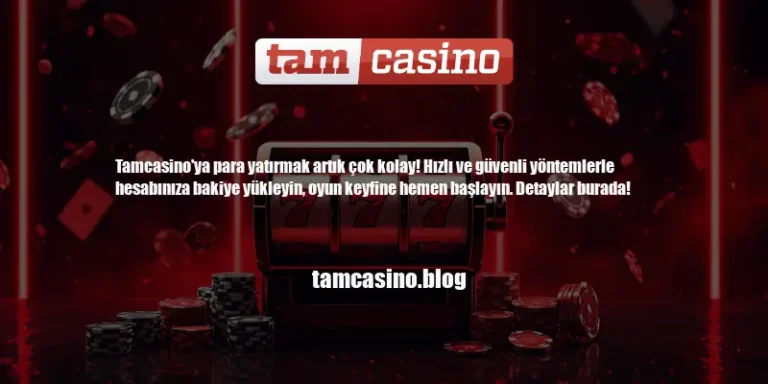 Tamcasino Para Yatırma