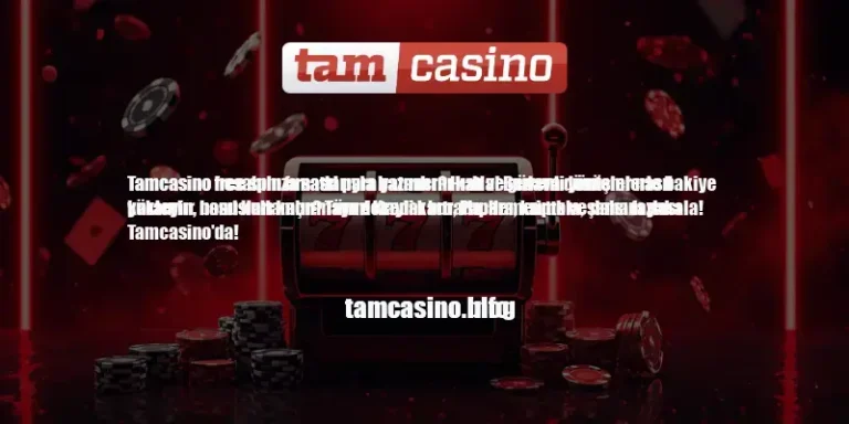 Tamcasino Para Yatırma