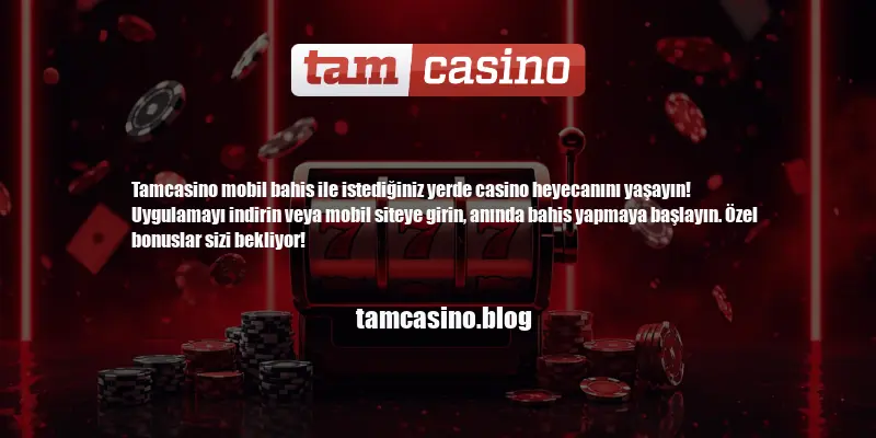 Tamcasino Mobil Bahis