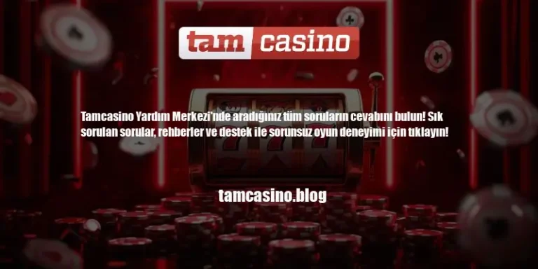 Tamcasino Yardım Merkezi