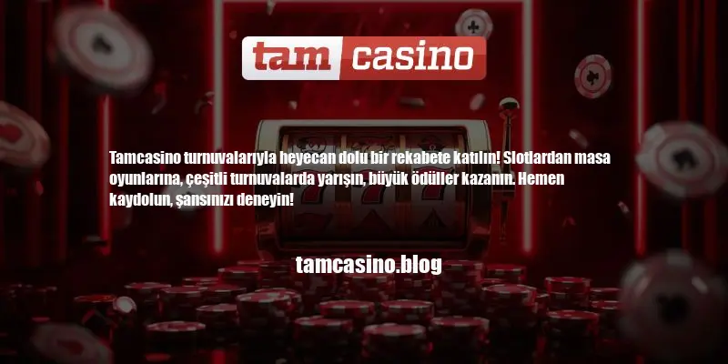 Tamcasino Turnuvalar