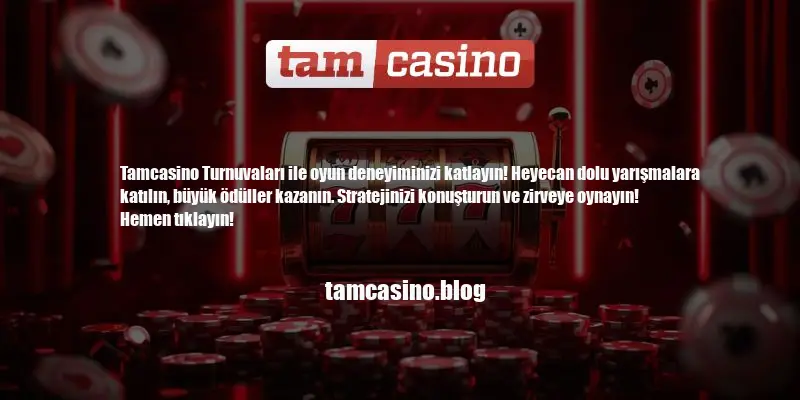 Tamcasino Turnuvalar