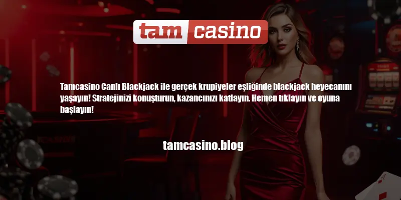 Tamcasino Canlı Blackjack
