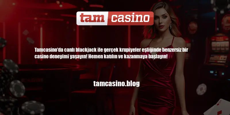 Tamcasino Canlı Blackjack