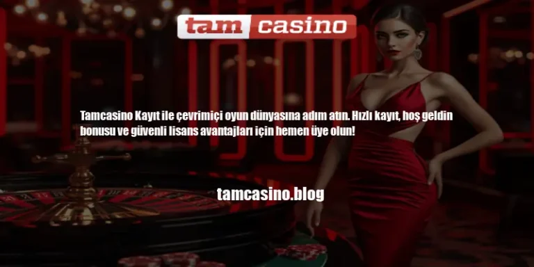 Tamcasino Kayıt