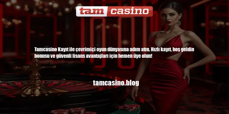 Tamcasino Kayıt