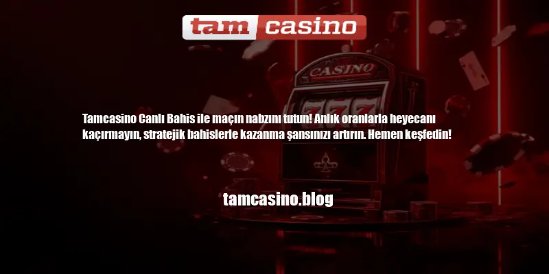 Tamcasino Canlı Bahis