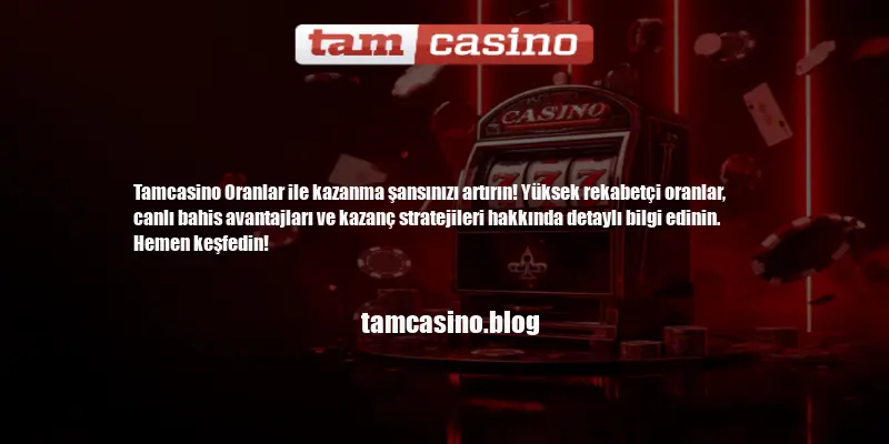 Tamcasino Oranlar