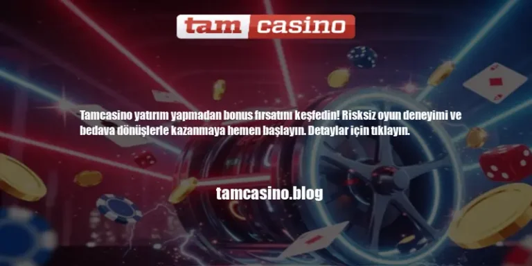 Tamcasino Yatırım Yapmadan Bonus