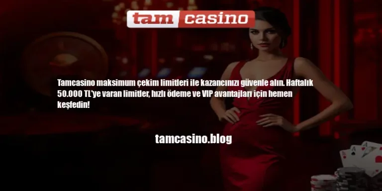 Tamcasino Maksimum Çekim