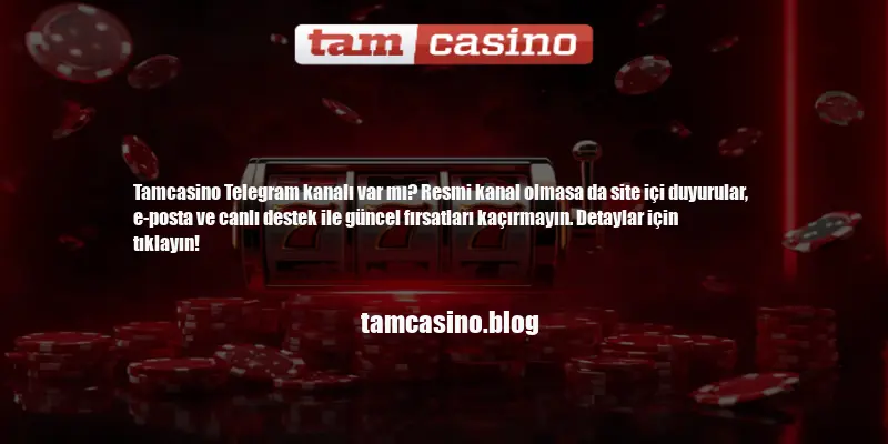 Tamcasino Telegram Kanalı Var Mı